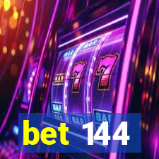 bet 144